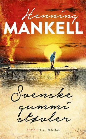 Svenske Gummistøvler - Henning Mankell - Bog