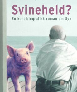 Svineheld? - Lars Holmgaard Jørgensen - Bog