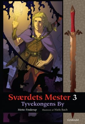 Sværdets Mester 3 - Tyvekongens By (Bog)