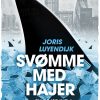 Svømme Med Hajer - Joris Luyendijk - Bog