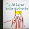 Sy Dit Barns Første Garderobe - Kina Larsson - Bog