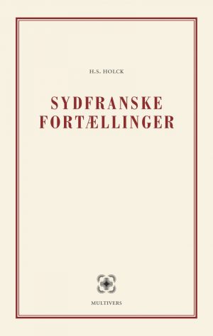 Sydfranske Fortællinger - H.s. Holck - Bog