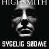 Sygelig Sødme - Patricia Highsmith - Bog