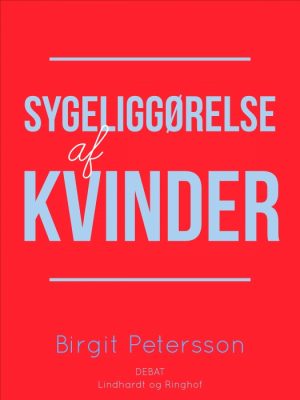 Sygeliggørelse af kvinder (E-bog)