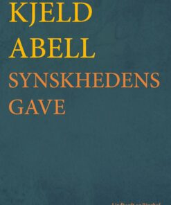 Synskhedens Gave - Kjeld Abell - Bog