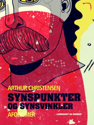 Synspunkter og synsvinkler. Aforismer (E-bog)