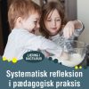 Systematisk Refleksion I Pædagogisk Praksis - Søren Fisker - Bog