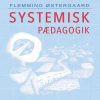 Systemisk Pædagogik - Flemming østergaard - Bog