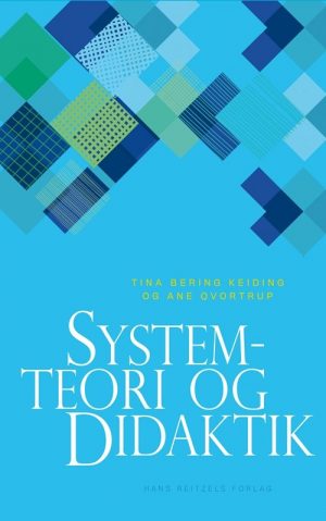 Systemteori Og Didaktik - Tina Bering Keiding - Bog