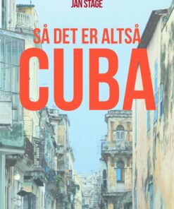 Så Det Er Altså Cuba - Jan Stage - Bog