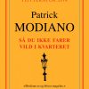Så Du Ikke Farer Vild I Kvarteret - Patrick Modiano - Bog