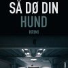 Så Dø Din Hund - Niels Martinov - Bog