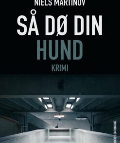 Så Dø Din Hund - Niels Martinov - Bog