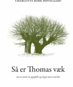 Så Er Thomas Væk - Charlotte Bork Høvsgaard - Bog