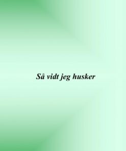 Så Vidt Jeg Husker - Leif Bruun - Bog