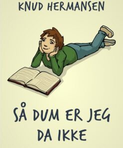 Så dum er jeg da ikke (E-bog)