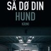 Så dø din hund (E-bog)