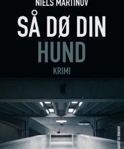 Så dø din hund (E-bog)