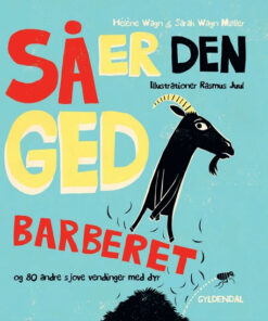 Så er den ged barberet og 80 andre sjove vendinger med dyr (Bog)