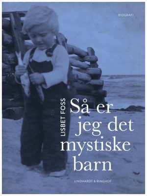 Så er jeg det mystiske barn (E-bog)