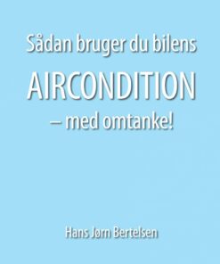 Sådan Bruger Du Bilens Aircondition - Med Omtanke - Hans Jørn Bertelsen - Bog