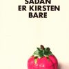 Sådan Er Kirsten Bare - Anne Bredahl - Bog