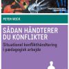 Sådan Håndterer Du Konflikter - Peter Wick - Bog