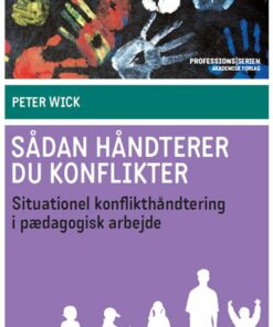 Sådan Håndterer Du Konflikter - Peter Wick - Bog