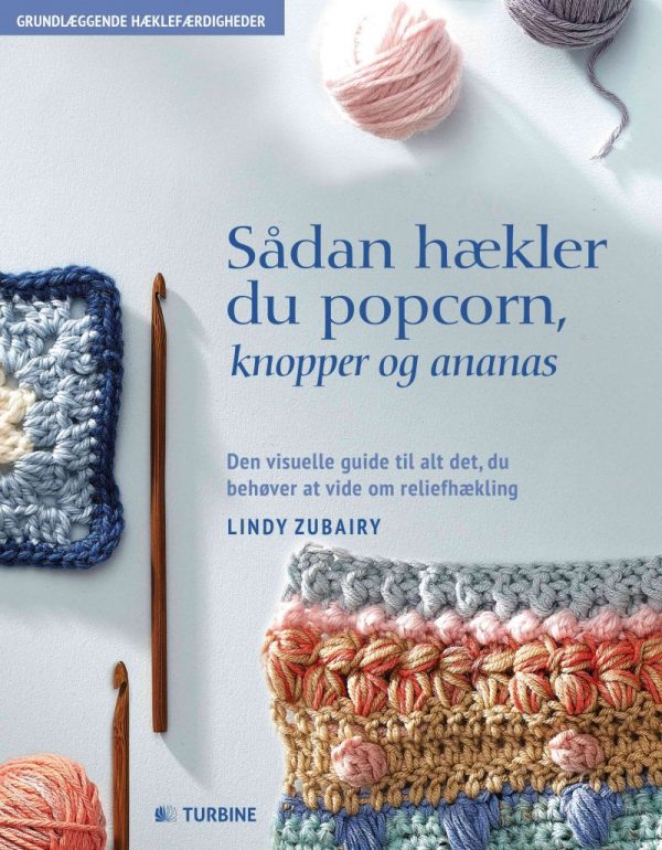 Sådan Hækler Du Popcorn, Knopper & Ananas - Lindy Zubairy - Bog