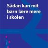 Sådan Kan Mit Barn Lære Mere I Skolen - Ivar Bak - Bog
