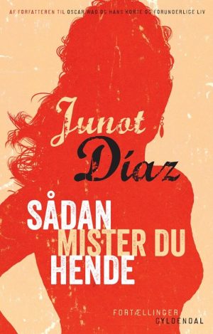 Sådan Mister Du Hende - Junot Diaz - Bog