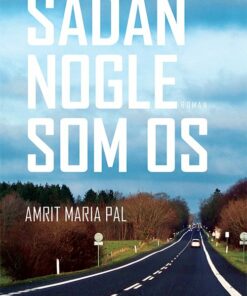 Sådan Nogle Som Os - Amrit Maria Pal - Bog