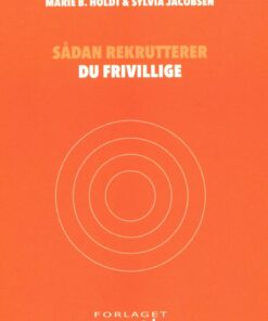 Sådan Rekrutterer Du Frivillige - Marie B. Holdt - Bog