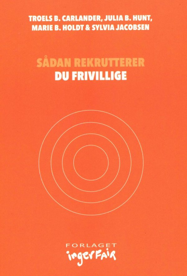 Sådan Rekrutterer Du Frivillige - Marie B. Holdt - Bog