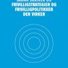 Sådan Skriver Du Frivilligstrategier Og Frivilligpolitikker Der Virker - Frederik C. Boll - Bog