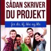 Sådan Skriver Du Projekt - Trine Toft - Bog