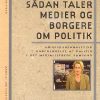 Sådan Taler Medier Og Borgere Om Politik - Kim Schrøder - Bog