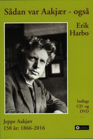 Sådan Var Aakjær - Også - Erik Harbo - Bog