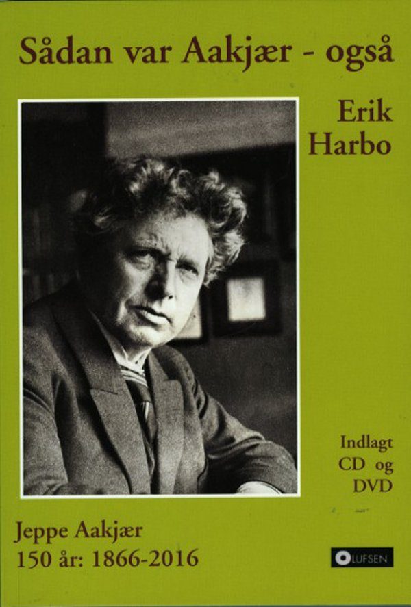 Sådan Var Aakjær - Også - Erik Harbo - Bog
