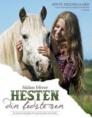 Sådan bliver hesten din bedste ven (Bog)