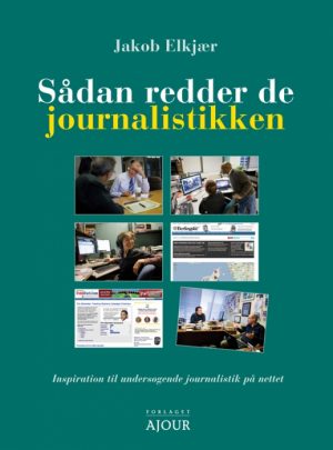 Sådan redder de journalistikken (E-bog)