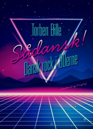 Sådansk! Dansk rock i 80erne (E-bog)