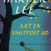 Sæt En Vagtpost Ud - Harper Lee - Bog