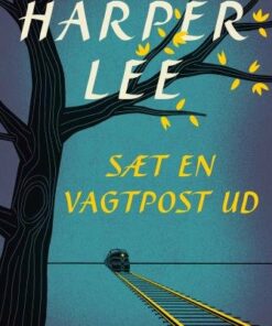 Sæt En Vagtpost Ud - Harper Lee - Bog