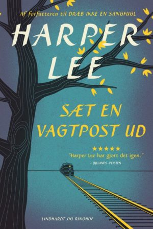 Sæt En Vagtpost Ud - Harper Lee - Bog