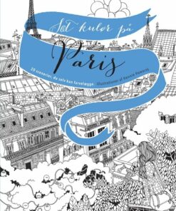 Sæt Kulør På Paris - Hennie Haworth - Bog