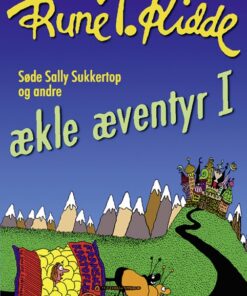 Søde Sally Sukkertop og andre ækle æventyr 1 (E-bog)