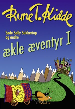 Søde Sally Sukkertop og andre ækle æventyr 1 (E-bog)