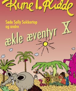 Søde Sally Sukkertop og andre ækle æventyr 10 (E-bog)