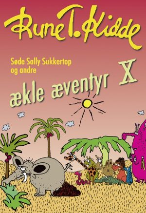 Søde Sally Sukkertop og andre ækle æventyr 10 (E-bog)